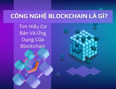 công nghệ blockchain là gì​