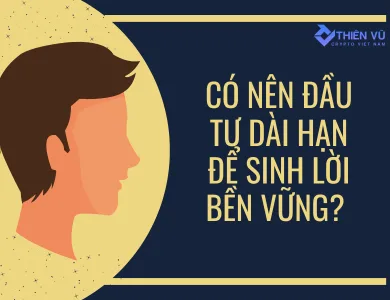 Có nên đầu tư dài hạn