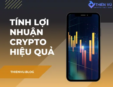 Tính lợi nhuận crypto