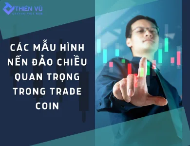 Mẫu hình nến đảo chiều quan trọng trong trade coin