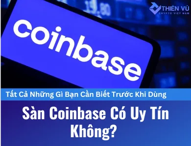 Sàn Coinbase có uy tín không