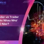 holder và trader khác nhau như thế nào