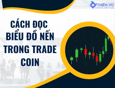 Cách đọc biểu đồ nến trong trade coin