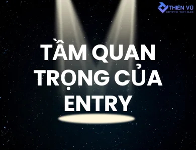 Tầm quan trọng của entry