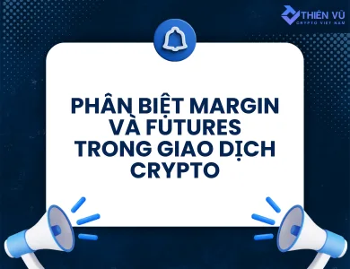 phân biệt Margin và Futures