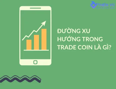 ĐƯỜNG XU HƯỚNG TRONG TRADE COIN LÀ GÌ