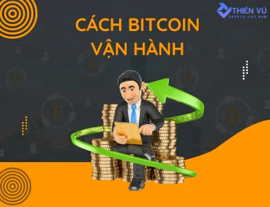 Cách Bitcoin vận hành